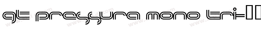 GT Pressura Mono Tri字体转换
